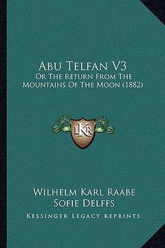 portada abu telfan v3: or the return from the mountains of the moon (1882)