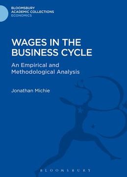 portada Wages in the Business Cycle: An Empirical and Methodological Analysis (en Inglés)