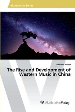 portada The Rise and Development of Western Music in China (en Inglés)