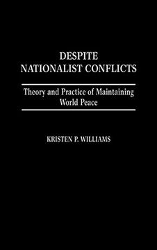 portada Despite Nationalist Conflicts: Theory and Practice of Maintaining World Peace (en Inglés)