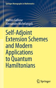 portada Self-Adjoint Extension Schemes and Modern Applications to Quantum Hamiltonians (en Inglés)