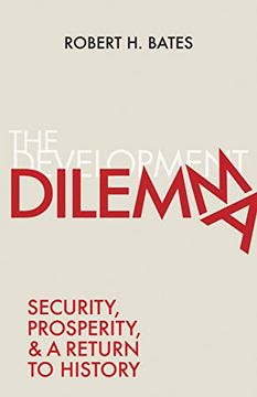 portada The Development Dilemma: Security, Prosperity, and a Return to History (en Inglés)