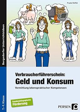 portada Verbraucherführerschein: Geld und Konsum: Vermittlung Lebenspraktischer Kompetenzen an Förderschulen (7. Bis 9. Klasse) (en Alemán)