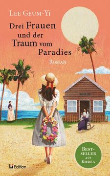portada Drei Frauen und der Traum vom Paradies: Roman (en Alemán)