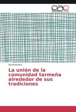 portada La unión de la comunidad tarmeña alrededor de sus tradiciones (Spanish Edition)