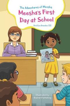 portada The Adventures of Meesha: Meesha's First Day at School (en Inglés)