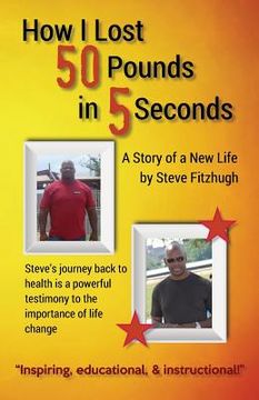 portada How I Lost 50 Pounds in 5 Seconds