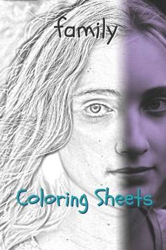 portada Family Coloring Sheets: 30 Family Drawings, Coloring Sheets Adults Relaxation, Coloring Book for Kids, for Girls, Volume 9 (en Inglés)