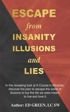 portada Escape from Insanity Illusions and Lies (en Inglés)