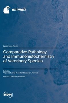 portada Comparative Pathology and Immunohistochemistry of Veterinary Species (en Inglés)