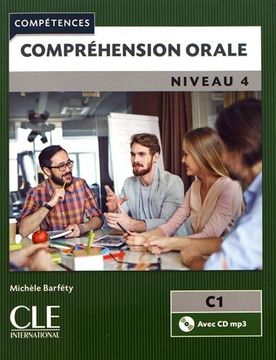 portada Compréhension Orale 4. Livre Niveau C1 - 2 Édition (+ CD) (Compétences)