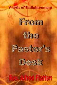 portada From The Pastor's Desk: A Collection of Biblical Discipleship Teachings