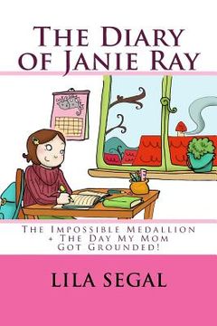 portada The Impossible Medallion + the Day My Mom Got Grounded!: Volumes 1 + 2 (en Inglés)