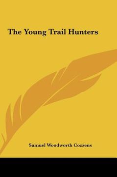 portada the young trail hunters the young trail hunters (en Inglés)