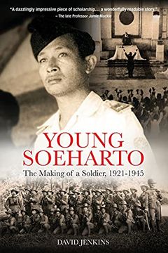 portada Young Soeharto: The Making of a Soldier, 1921-1945 (in English)