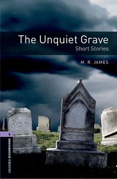 portada Oxford Bookworms 4. The Unquiet Grave: Level 4: 1400-Word Vocabulary (en Inglés)