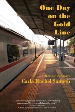 portada One Day on the Gold Line: A Memoir in Essays (en Inglés)