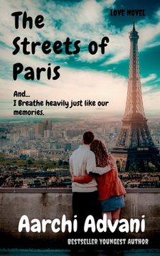 portada The Streets of Paris: And I Breathe heavily just like our memories. (en Inglés)