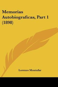 portada memorias autobiograficas, part 1 (1898) (in English)