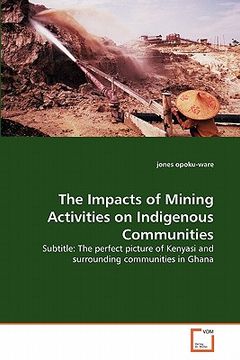 portada the impacts of mining activities on indigenous communities (en Inglés)
