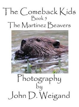 portada The Comeback Kids, Book 5, The Martinez Beavers (en Inglés)