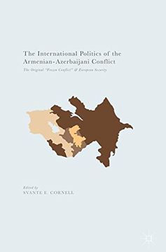 portada The International Politics of the Armenian-Azerbaijani Conflict: The Original Frozen Conflict and European Security
