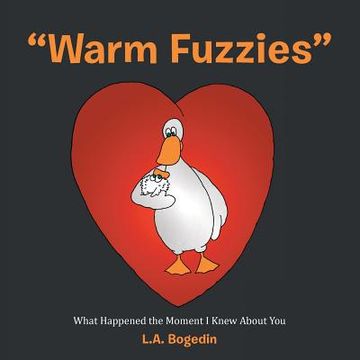 portada "Warm Fuzzies": What Happened the Moment I Knew About You (en Inglés)