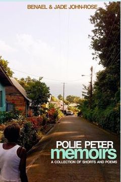 portada Polie Peter Memoirs: A Collection of Shorts and Poems (en Inglés)