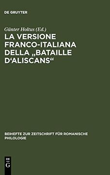portada La Versione Franco-Italiana Della Bataille D'aliscans: Codex Marcianus fr. Viii [=252] (in Italian)