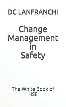 portada Change Management in Safety: The White Book of HSE (en Inglés)