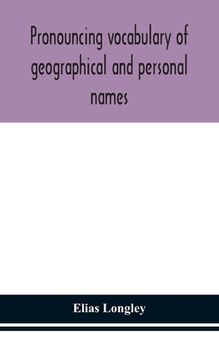 portada Pronouncing vocabulary of geographical and personal names (en Inglés)