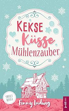 portada Kekse Küsse Mühlenzauber (en Alemán)