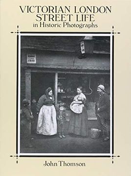 portada Victorian London Street Life in Historic Photographs (en Inglés)