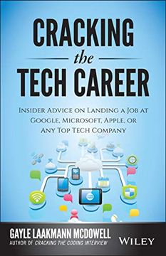 portada Cracking the Tech Career: Insider Advice on Landing a job at Google, Microsoft, Apple, or any top Tech Company (in English)