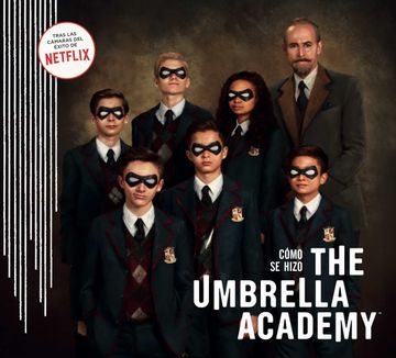 portada Cómo se Hizo the Umbrella Academy