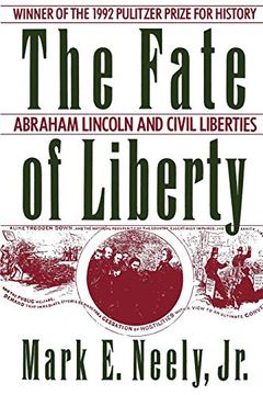 portada The Fate of Liberty: Abraham Lincoln and Civil Liberties (en Inglés)