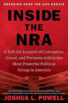portada Inside the NRA: A Tell-All Account of Corruption, Greed, and Paranoia Within the Most Powerful Political Group in America (en Inglés)