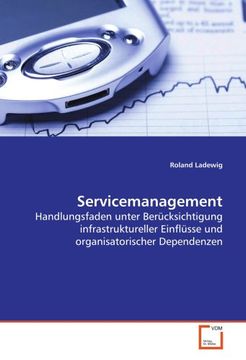 portada Servicemanagement: Handlungsfaden unter Berücksichtigung infrastruktureller Einflüsse und organisatorischer Dependenzen