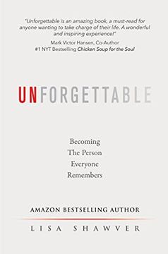 portada Unforgettable: Becoming the Person Everyone Remembers
