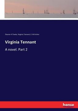 portada Virginia Tennant: A novel. Part 2 (en Inglés)