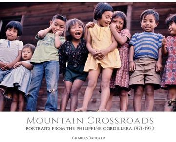portada Mountain Crossroads: Portraits from the Philippine Cordillera, 1971-73 (en Inglés)