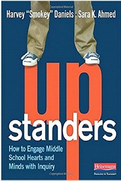 portada Upstanders: How to Engage Middle School Hearts and Minds with Inquiry