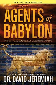 portada Agents of Babylon: What the Prophecies of Daniel Tell Us about the End of Days