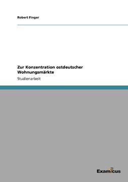 portada Zur Konzentration ostdeutscher Wohnungsmärkte (German Edition)