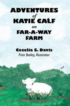 portada Adventures of Katie Calf on Far-A-Way Farm (en Inglés)