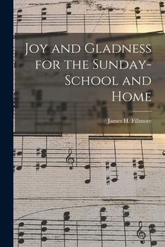 portada Joy and Gladness for the Sunday-school and Home (en Inglés)