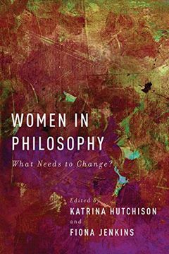 portada Women in Philosophy: What Needs to Change? (in English)