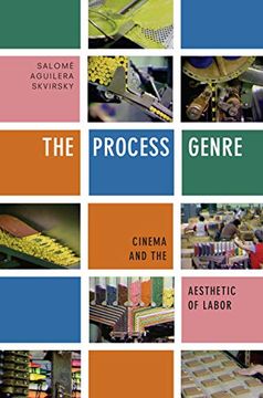 portada The Process Genre: Cinema and the Aesthetic of Labor (en Inglés)