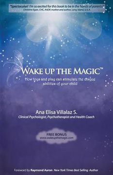 portada Wake Up The Magic: How Toys and Play Can Stimulate the Unique Abilities of Your Child