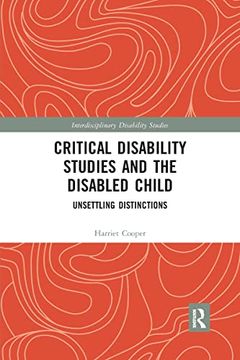 portada Critical Disability Studies and the Disabled Child (Interdisciplinary Disability Studies) (in English)